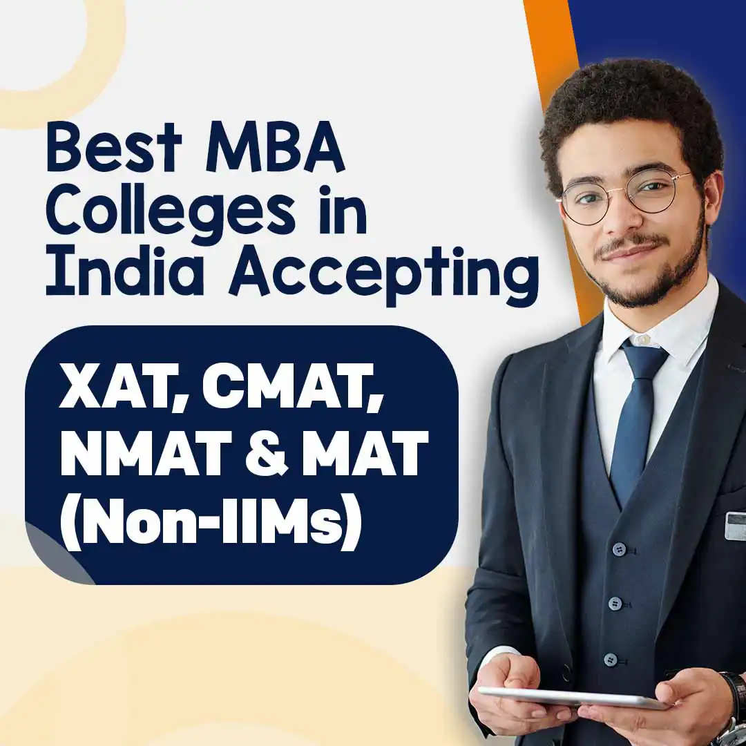 Best MBA Colleges in India Accepting XAT, CMAT, NMAT & MAT (Non-IIMs)